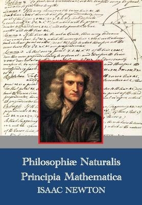 Philosophiae Naturalis Principia Mathematica (Latin,1687) - Isaac Newton