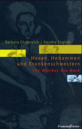 Hexen, Hebammen und Krankenschwestern - Barbara Ehrenreich, Deidre English