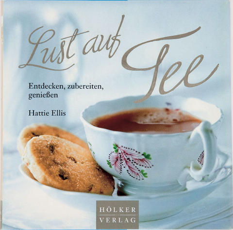 Lust auf Tee - Hattie Ellis