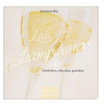 Lust auf Champagner - Jonathan Ray