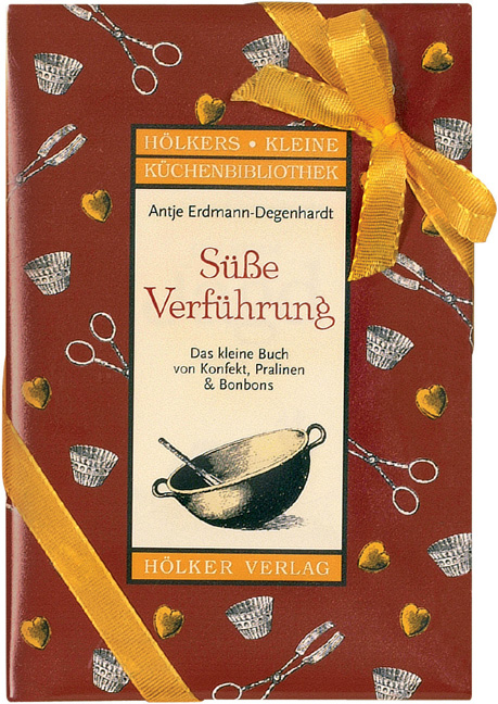 Süsse Verführung - Antje Erdmann-Degenhardt