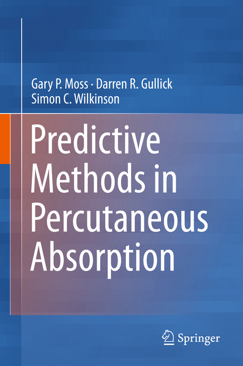 Predictive Methods in Percutaneous Absorption - Gary P. Moss, Darren R. Gullick, Simon C. Wilkinson
