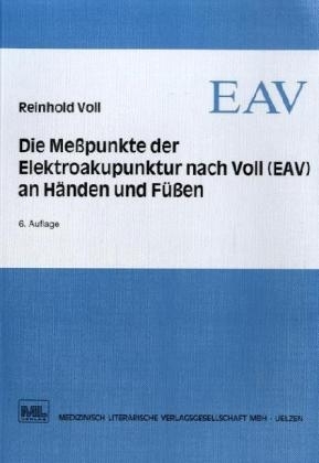 Die Messpunkte der Elektroakupunktur nach Voll (EAV) an Händen und Füssen - Reinhold Voll