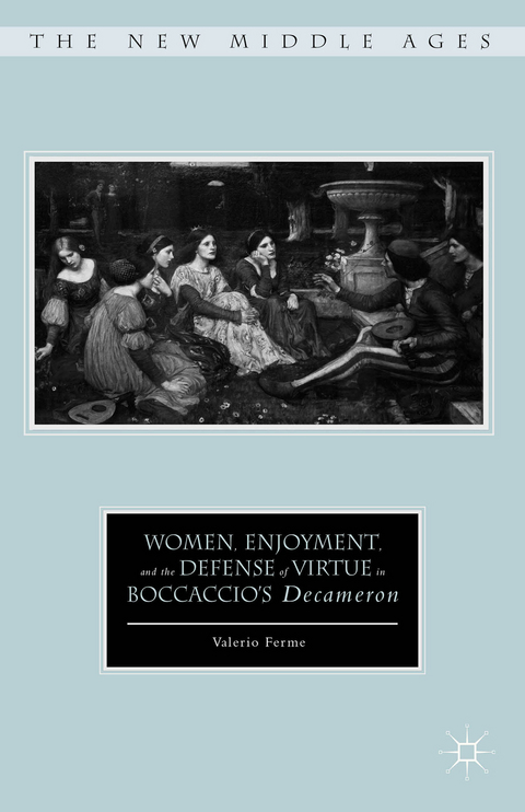 Women, Enjoyment, and the Defense of Virtue in Boccaccio’s Decameron - V. Ferme
