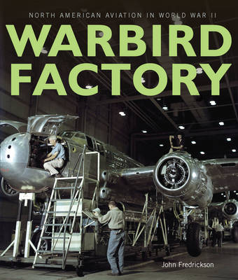 Warbird Factory - John M. Frederickson