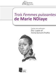 Trois Femmes puissantes de Marie NDiaye - Éric Lysøe, Anna Soncini Fratta