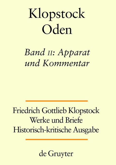 Friedrich Gottlieb Klopstock: Werke und Briefe. Abteilung Werke I: Oden / Apparat und Kommentar - 