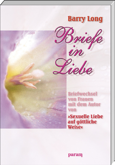 Briefe in Liebe - Barry Long