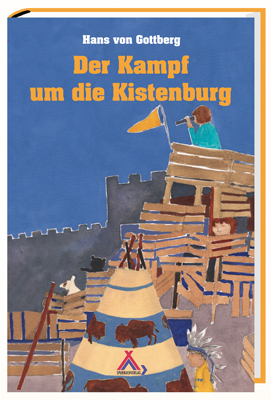 Der Kampf um die Kistenburg - Hans von Gottberg