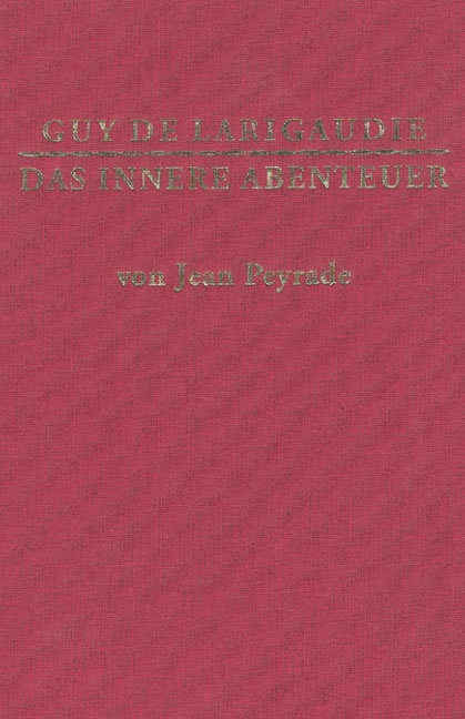 Guy de Larigaudie - das innere Abenteuer - Jean Peyrade