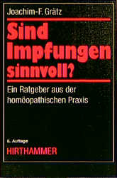 Hirthammer Impfpaket / Sind Impfungen sinnvoll? - Joachim F Grätz, S Delarue