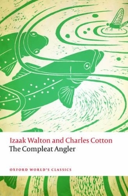 The Compleat Angler - Izaak Walton, Charles Cotton