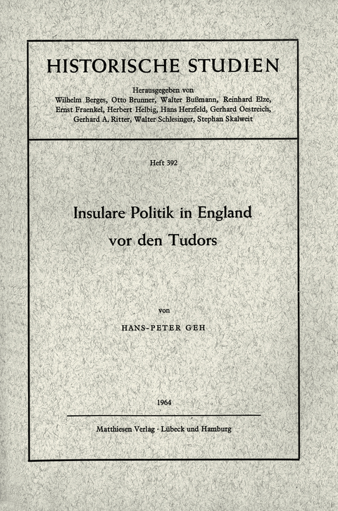 Insulare Politik in England vor den Tudors - Hans P Geh