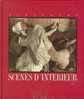 Scenes d'Interieur - Alexandre Dupouy