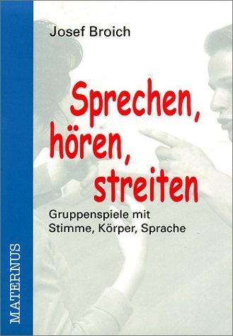 Sprechen, hören, streiten - Josef Broich