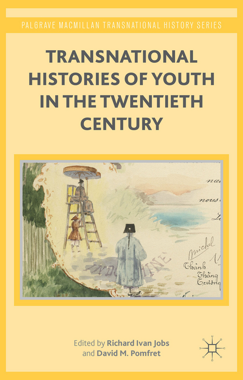 Transnational Histories of Youth in the Twentieth Century - 