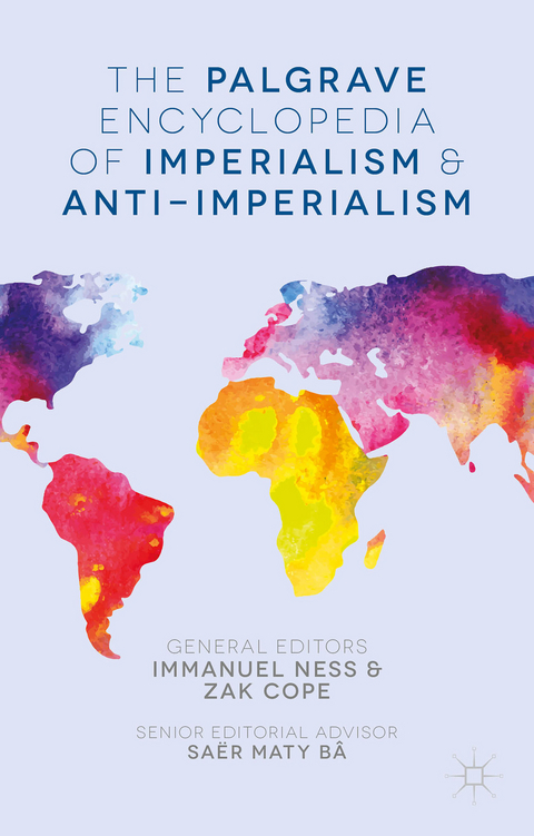 The Palgrave Encyclopedia of Imperialism and Anti-Imperialism - 