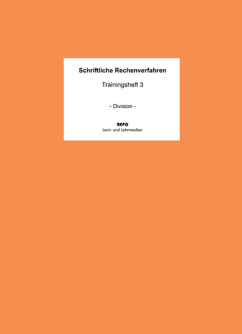 Schriftliche Rechenverfahren - Trainingsheft 3 - Ralf Regendantz, Martin Pompe