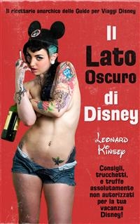 Il Lato Oscuro Di Disney -  Leonard Kinsey