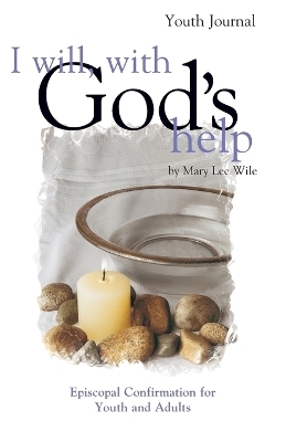 I Will, with God's Help Youth Journal - Mary Lee Wile