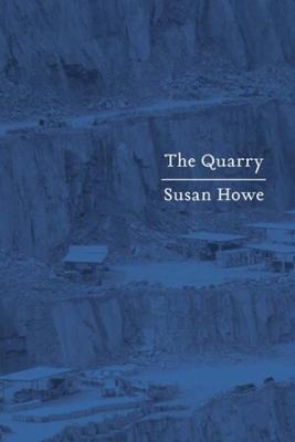 The Quarry - Susan Howe
