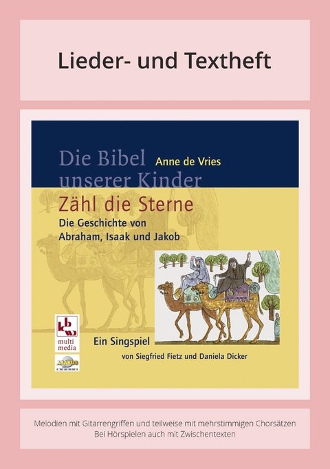Die Bibel unserer Kinder: Zähl die Sterne - Die Geschichte von Abraham, Isaak und Jakob - Siegfried Fietz, Daniela Dicker