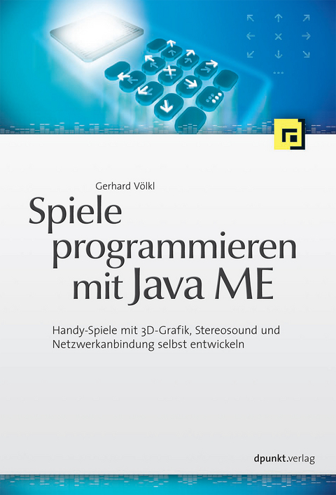 Spiele programmieren mit Java ME - Gerhard Völkl