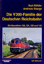 Die V 300-Familie der Deutschen Reichsbahn - Kurt Köhler, Andreas Stange