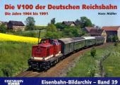 Die V 100 der Deutschen Reichsbahn. Die Jahre 1964 - 1991 - Hans Müller