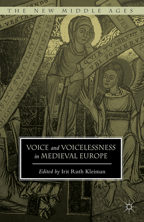 Voice and Voicelessness in Medieval Europe - 