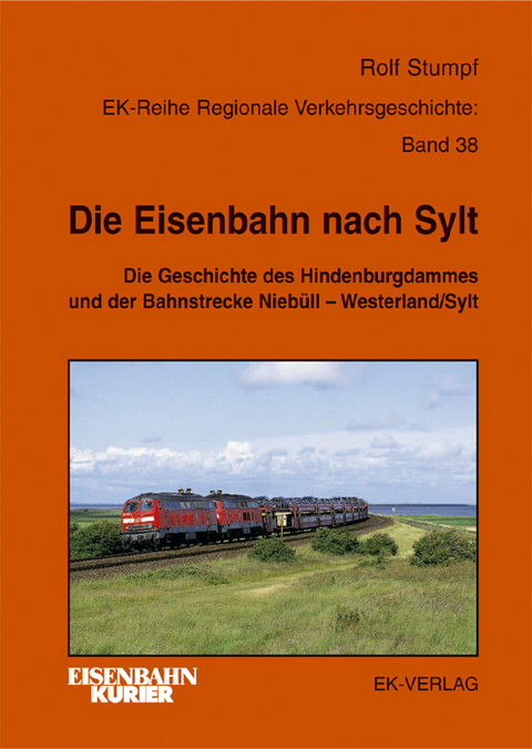 Die Eisenbahn nach Sylt - Rolf Stumpf