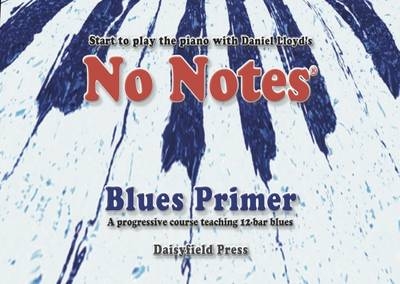 No Notes Blues Primer - Daniel Lloyd
