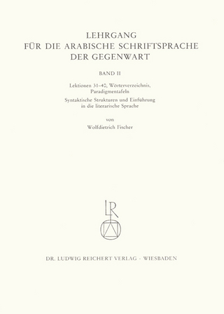 Lehrgang für die arabische Schriftsprache der Gegenwart. Band 2 - Wolfdietrich Fischer; Otto Jastrow