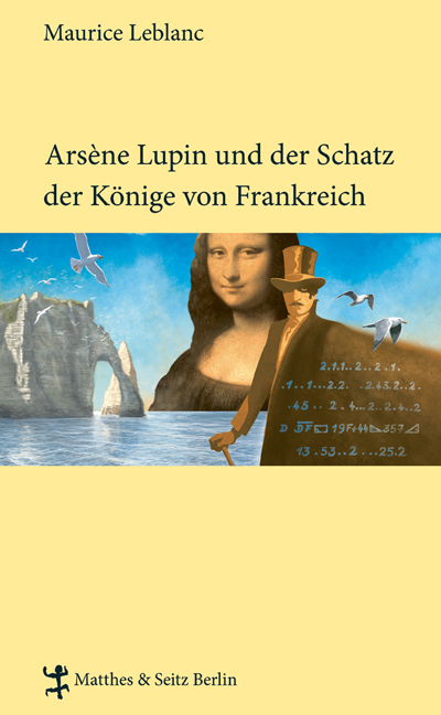 Arsène Lupin und der Schatz der Könige von Frankreich - Maurice Leblanc