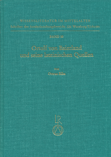 Ortolf von Baierland und seine lateinischen Quellen - Ortrun Riha