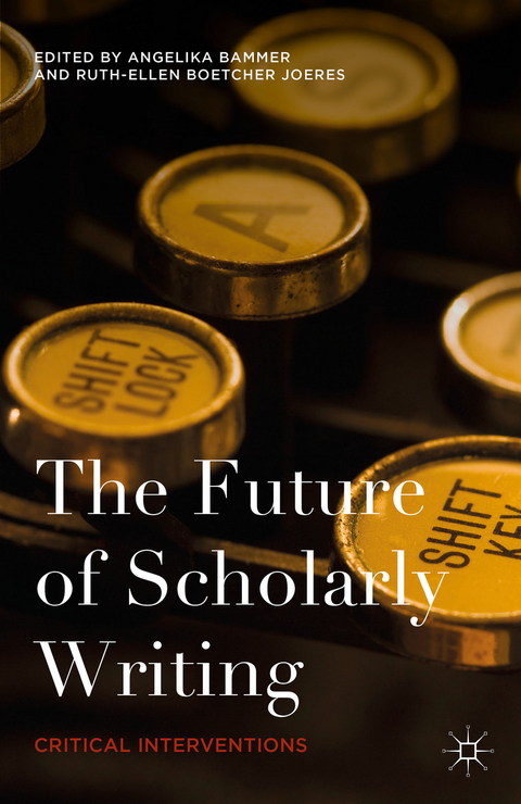 The Future of Scholarly Writing - 