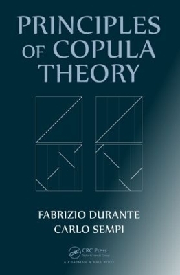 Principles of Copula Theory - Fabrizio Durante, Carlo Sempi