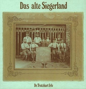 Das alte Siegerland - Trutzhart Irle