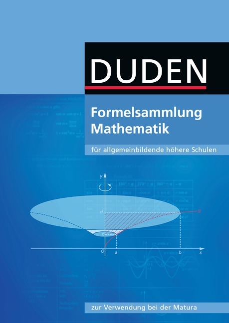 Formelsammlung bis zum Abitur - Mathematik / Formelsammlung - Ausgabe Österreich - Hubert Bossek, Lutz Engelmann, Günter Fanghänel, Ingrid Lenertat, Günter Liesenberg, Reinhard Stamm, Karlheinz Weber