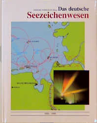 Das deutsche Seezeichenwesen 1850-1990 - Gerhard Wiedemann, Johannes Braun, Hans J Haase