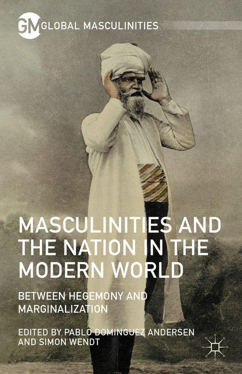 Masculinities and the Nation in the Modern World - 