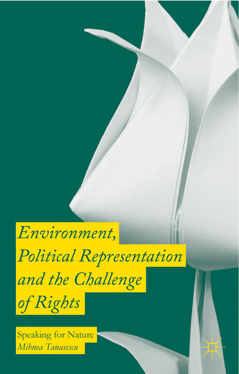 Environment, Political Representation and the Challenge of Rights - Mihnea Tanasescu