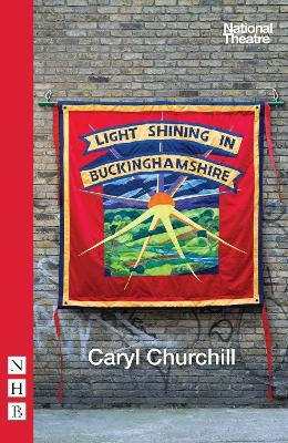 Light Shining in Buckinghamshire - Caryl Churchill