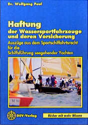 Haftung der Wassersportfahrzeuge und deren Versicherung - Wolfgang Paul