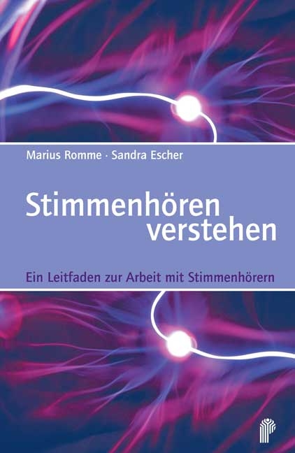 Stimmenhören verstehen - Marius Romme, Sandra Escher