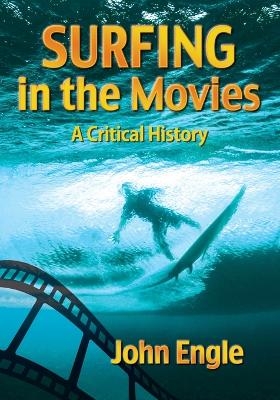Surfing in the Movies - John Engle