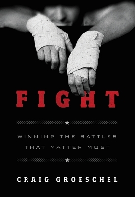 Fight - Craig Groeschel