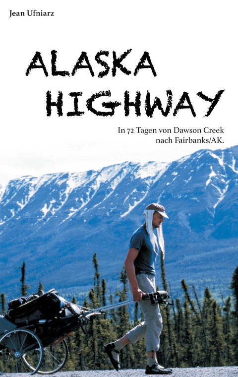 Alaska Highway -  Jean Ufniarz