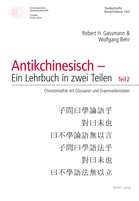 «Antikchinesisch - Ein Lehrbuch in zwei Teilen» und Begleitband «Grammatik des Antikchinesischen» - 