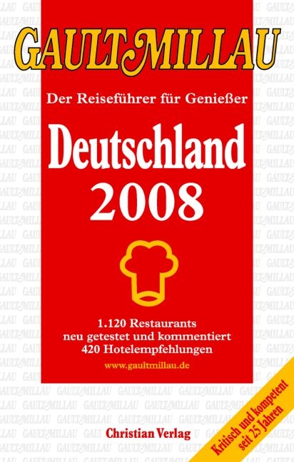 Gault Millau Deutschland 2008 - Der Reiseführer für Genießer